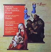 Purcell / Haydn / Scarlatti - Günter Kehr - Behold, I Bring You Glad Tidings / Cantilena Pro Adventu / Cantate Pastorale Per La Natività Di Nos