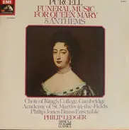 Purcell - Funeral Music For Queen Mary - 5 Anthems