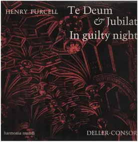 Henry Purcell - Te Deum & Jubilate In Guilty Night