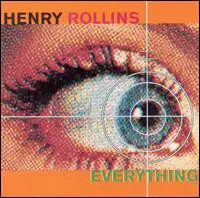 Henry Rollins - Everything