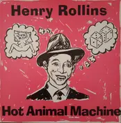 Henry Rollins - Hot Animal Machine