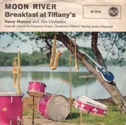 Henry Mancini And His Orchestra - Breakfast At Tiffany's / Moon River