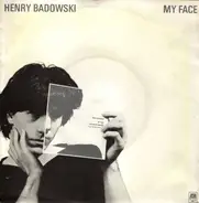 Henry Badowski - My Face