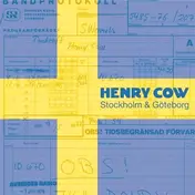 Henry Cow - Stockholm & Göteborg