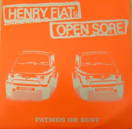 Henry Fiat's Open Sore - Patmos Or Bust