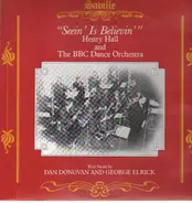 Henry Hall - Seein' Is Believin