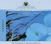 Henryk Mikolaj Górecki - Symphony No. 3 Opus 36 'Symphony Of Sorrowful Songs' / Three Pieces In Old Style