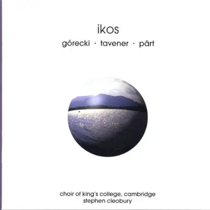 Górecki / Tavener / Pärt - Ikos