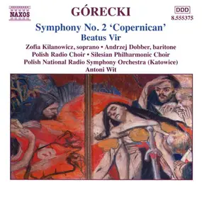 Henryk Mikolaj Górecki - Symphony No. 2 'Copernican' • Beatus Vir