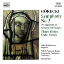 CD - Henryk Górecki , Zofia Kilanowicz , Wielka Orkiestra Symfoniczna Polskiego Radia W Katowicach , Ant - Symphony No. 3 (Symphony Of Sorrowful Songs) / Three Olden Style Pieces