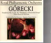 Henryk Mikolaj Górecki - Symphony No.3 Three Pieces In Old Style