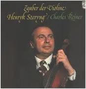 LP - Henryk Szeryng , Charles Reiner - Zauber Der Violine