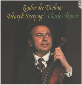 Henryk Szeryng - Zauber Der Violine