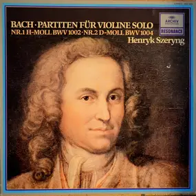 J. S. Bach - The Unaccompanied Sonatas & Partitas Nr. 1 (BWV 1002), Nr. 2 (BWV 1004)