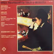 Wieniawski / Sarasate / Paganini / Ernst - Opera Paraphrases For Violin & Orchestra