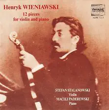Henryk Wieniawski , Stefan Stalanowski , Maciej Paderewski - 12 Pieces for Violin and Piano