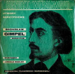 Henryk Wieniawski - Utwory Skrzypcowe (Pieces For Violin And Orchestra)