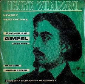 Henryk Wieniawski - Utwory Skrzypcowe (Pieces For Violin And Orchestra)