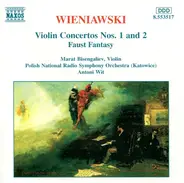 Antoni Wit - Henryk Wieniawski :Violin Concertos Nos. 1 And 2 / Faust Fantasy