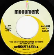 Henson Cargill - The Most Uncomplicated Goodbye I've Ever Heard / Four Shades Of Love