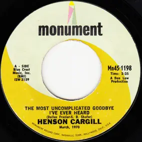 Henson Cargill - The Most Uncomplicated Goodbye I've Ever Heard / Four Shades Of Love