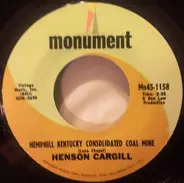 Henson Cargill - Hemphill Kentucky Consolidated Coal Mine / Then The Baby Came