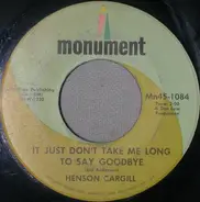 Henson Cargill - It Just Don't Take Me Long To Say Goodbye / She Thinks I'm On That Train