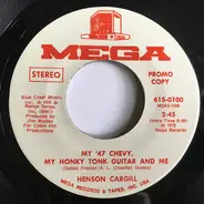 Henson Cargill - My '47 Chevy, My Honky Tonk Guitar And Me