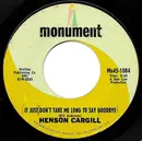 7inch Vinyl Single - Henson Cargill - It Just Don't Take Me Long To Say Goodbye / She Thinks I'm On That Train - Pitman Pressing