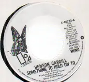 Henson Cargill - Something To Hold On To