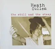 CD - Heath Cullen - The Still And The Steep - Digisleeve