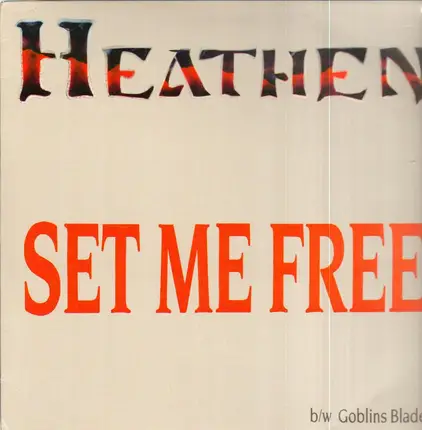 Heathen - Set Me Free/Goblins Blade