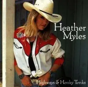 Heather Myles - Highways & Honky Tonks