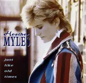 Heather Myles - Just Like Old Times