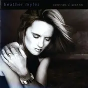 Heather Myles - Sweet Talk & Good Lies