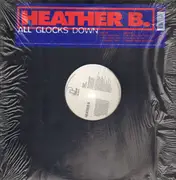 12inch Vinyl Single - Heather B. - All Glocks Down