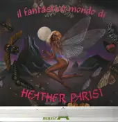 Heather Parisi - Il Fantastico Mondo Di Heather Parisi