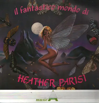 Heather Parisi - Il Fantastico Mondo Di Heather Parisi