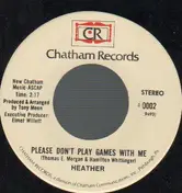 Heather - Pease Don't Play Games With Me / Follow Me Back To Louisville