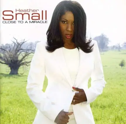 Heather Small - Close to a Miracle
