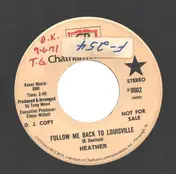 Heather - Follow Me Back To Louisville / Please Don't Play Games With Me