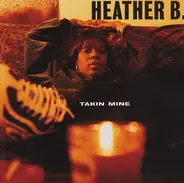 Heather B. - Takin Mine
