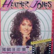 12'' - Heather Jones - This Was The Last Time