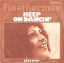 7inch Vinyl Single - Heathermae - Keep On Dancin'