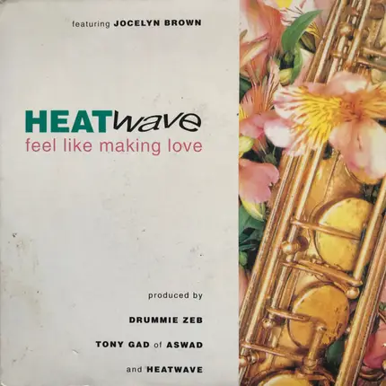 Heatwave Featuring Jocelyn Brown - Feel Like Making Love