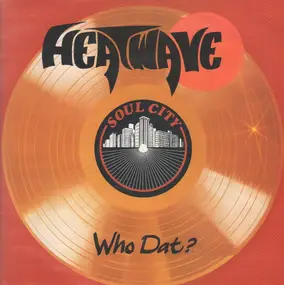 Heatwave - Who Dat?