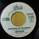 7inch Vinyl Single - Heatwave - Gangsters Of The Groove
