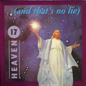 Heaven 17 - ...(And That's No Lie)