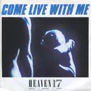 7inch Vinyl Single - Heaven 17 - Come Live With Me