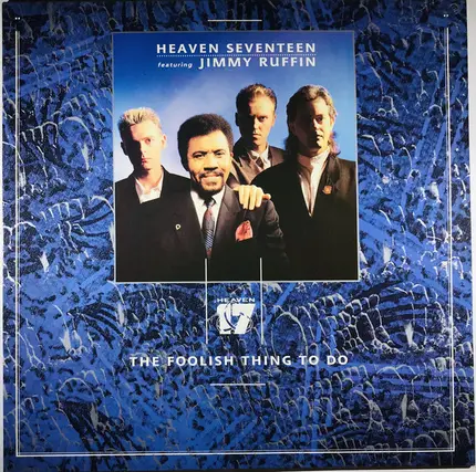Heaven 17 Featuring Jimmy Ruffin - The Foolish Thing To Do